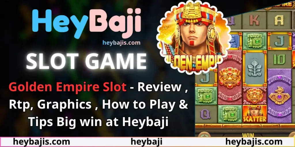 Golden Empire Slot - Review , Rtp, Graphics , How to Play & Tips Big win at Heybaji 5 Golden Empire Slot heybaji