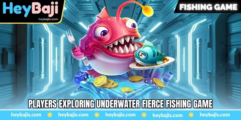 Fierce Fishing Game - Fast Action And Competitive Ocean Battles at Heybaji 2 Players exploring underwater Fierce Fishing Game